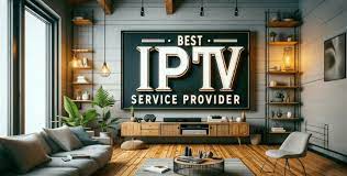 Exploring the Best IPTV Services: Your Ultimate Guide to Streamlined Entertainment